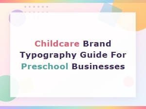 Choosing the Right Fonts for Your Preschool Logo